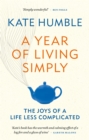 A Year of Living Simply : The joys of a life less complicated - Book