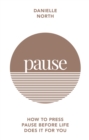 Pause : How to press pause before life does it for you - Book