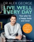 Live Well Every Day : Your Plan for a Happy Body and Mind - Book