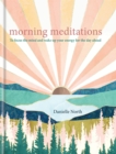 Morning Meditations : To focus the mind and wake up your energy for the day ahead - Book