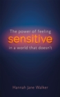 Sensitive : The Hidden Strength of Sensitivity & Empathy - Book