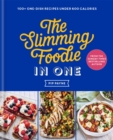 The Slimming Foodie in One : 100+ one-dish recipes under 600 calories - eBook