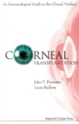 Corneal Transplantation: An Immunological Guide To The Clinical Problem (With Cd-rom) - eBook