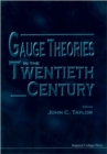 Gauge Theories In The Twentieth Century - eBook