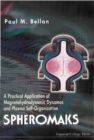 Spheromaks: A Practical Application Of Magnetohydrodynamic Dynamos And Plasma Self-organization - eBook