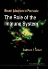 Recent Advances In Psoriasis: The Role Of The Immune System - eBook