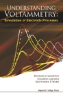 Understanding Voltammetry: Simulation Of Electrode Processes - eBook