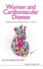 Women And Cardiovascular Disease: Addressing Disparities In Care - Book