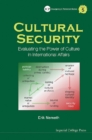Cultural Security: Evaluating The Power Of Culture In International Affairs - eBook