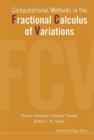 Computational Methods In The Fractional Calculus Of Variations - Book