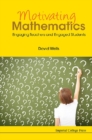 Motivating Mathematics: Engaging Teachers And Engaged Students - eBook