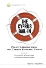 Cyprus Bail-in, The: Policy Lessons From The Cyprus Economic Crisis - Book