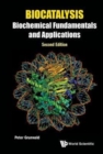 Biocatalysis: Biochemical Fundamentals And Applications - Book