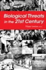 Biological Threats In The 21st Century: The Politics, People, Science And Historical Roots - eBook