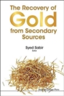 Recovery Of Gold From Secondary Sources, The - Book