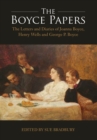 The Boyce Papers: The Letters and Diaries of Joanna Boyce, Henry Wells and George Price Boyce : 2-volume set - Book