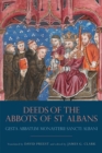 The Deeds of the Abbots of St Albans : Gesta Abbatum Monasterii Sancti Albani - Book