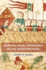 Norman Naval Operations in the Mediterranean - Book