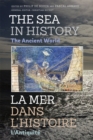 The Sea in History - The Ancient World - Book