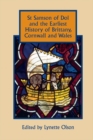 St Samson of Dol and the Earliest History of Brittany, Cornwall and Wales - Book