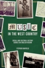 Music in the West Country : Social and Cultural History across an English Region - Book