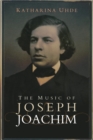 The Music of Joseph Joachim - Book