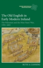 The Old English in Early Modern Ireland : The Palesmen and the Nine Years' War, 1594-1603 - Book