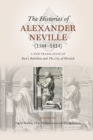 The Histories of Alexander Neville (1544-1614) : A New Translation of Kett's Rebellion and The City of Norwich - Book