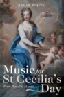Music for St Cecilia's Day: From Purcell to Handel - Book