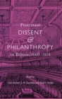 Protestant Dissent and Philanthropy in Britain, 1660-1914 - Book