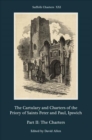 The Cartulary and Charters of the Priory of Saints Peter and Paul, Ipswich : Part II: The Charters - Book
