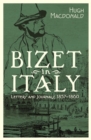 Bizet in Italy : Letters and Journals, 1857-1860 - Book