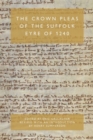 The Crown Pleas of the Suffolk Eyre of 1240 - Book