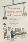 Gunpowder Technology in the Fifteenth Century : A Study, Edition and Translation of the Firework Book - Book