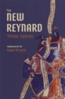 The New Reynard : Three Satires: Renart le Bestourne, Le Couronnement de Renart,  Renart le Nouvel - Book
