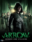 Arrow: Heroes and Villains - Book