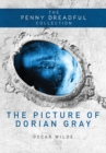 The Picture of Dorian Gray (The Penny Dreadful Collection) - eBook