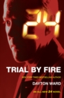 24: Trial by Fire - eBook