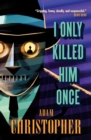 I Only Killed Him Once - eBook