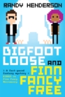 Bigfootloose and Finn Fancy Free - eBook