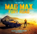 The Art of Mad Max: Fury Road - Book