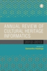 Annual Review of Cultural Heritage Informatics : 2012-2013 - Book