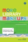 More Library Mashups : Exploring new ways to deliver library data - Book