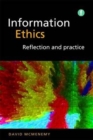 Information Ethics : Reflection and Practice - Book
