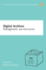 Digital Archives : Management, access and use - Book