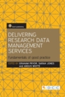 Delivering Research Data Management Services : Fundamentals of Good Practice - Book