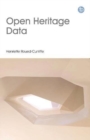 Open Heritage Data : An introduction to research, publishing and programming with open data in the heritage sector - Book