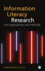The Qualitative Landscape of Information Literacy Research : Perspectives, Methods and Techniques - eBook