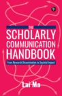The Scholarly Communication Handbook : From Research Dissemination to Societal Impact - eBook