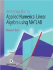 An Introduction to Applied Numerical Linear Algebra Using MATLAB - Book